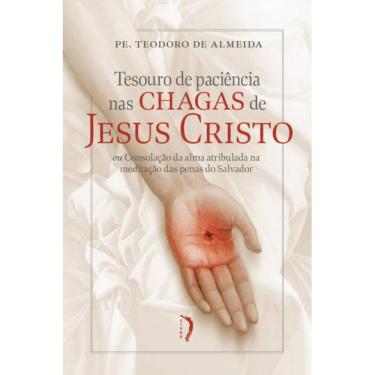 Imagem de Tesouro de paciência nas chagas de Jesus Cristo