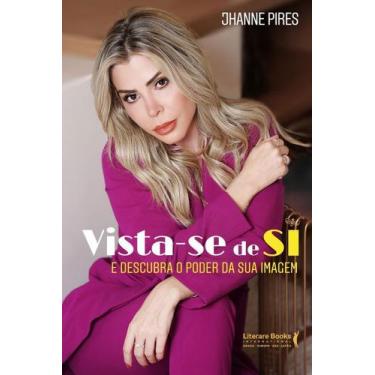 Imagem de Vista-se De Si e Descubra o Poder Da Sua Imagem - LITERARE BOOKS, Sort