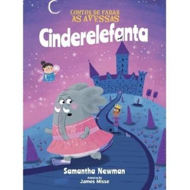 Imagem de CONTOS DE FADAS AS AVESSAS - CINDERELEFANTA Sortido, Sortido