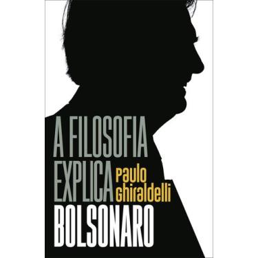 Imagem de Livro - A filosofia explica Bolsonaro