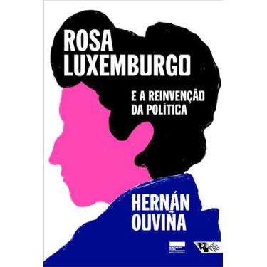 Imagem de Livro - Rosa Luxemburgo E A Reinvenção Da Política