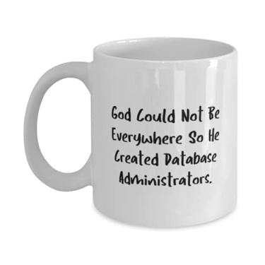 Imagem de God Could Not Be Everywhere So He Created Database. Caneca de 325 ml, presente de administrador de banco de dados da Boss, copo legal para homens e mulheres