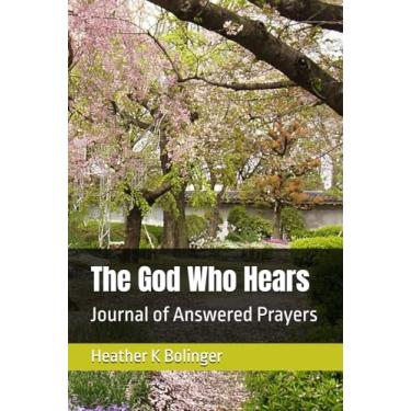 Imagem de The God Who Hears Journal of Answered Prayers, Prayer Journal for Hope, Healing, Peace, Strength, Growing in God, CBT and Overcoming Anxiety, Depressão, Fé, Verso Pessoal da Bíblia para o Dia