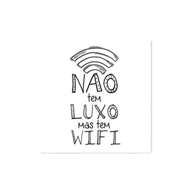 Imagem de Arte Maníacos Quadro Decorativo Não Tem Luxo Mas Tem WIFI - 50x50cm