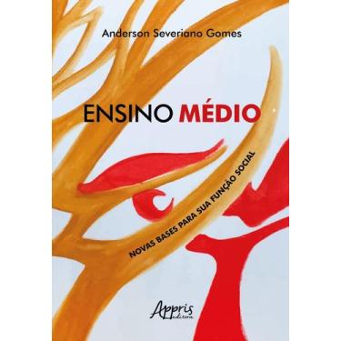 Imagem de Livro - Ensino médio: novas bases para sua função social