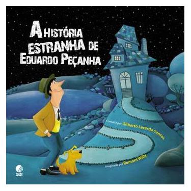 Imagem de Livro - A História Estranha de Eduardo Peçanha - Gilberto Lacerda Santos