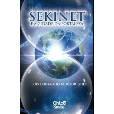 Imagem de Sekinet e a Cidade da Fortaleza - Editora Chico Xavier