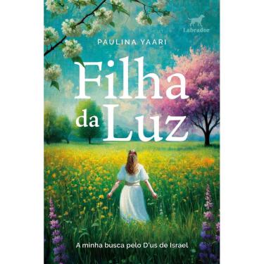 Imagem de Filha da Luz - A Minha Busca Pelo D`us de Israel