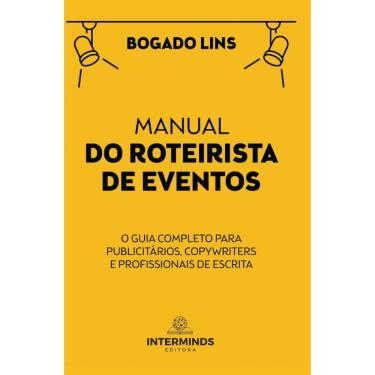 Imagem de Manual do roteirista de eventos: O guia completo para publicitários, copywriters e profissionais de escrita