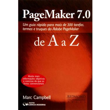 Imagem de Livro - PageMaker 7.0 de A a Z: Um Guia Rápido para mais de 300 Tarefas Termos e Truques do Adobe Page Make - Marc Campbell