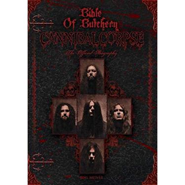 Imagem de Bible of Butchery: Cannibal Corpse: The Official Biography