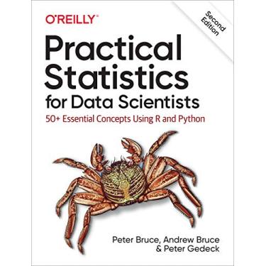 Imagem de Practical Statistics for Data Scientists: 50+ Essential Concepts Using R and Python
