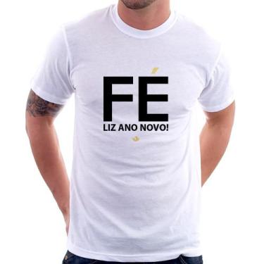 Imagem de Camiseta Fé Liz Ano Novo! - Foca Na Moda