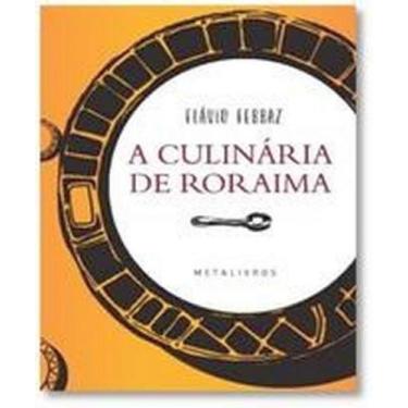 Imagem de A Culinária De Roraima         - Metalivros - Wmf