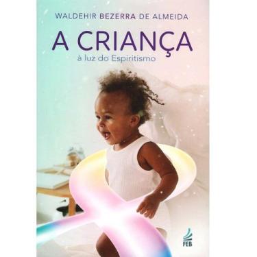 Imagem de A Criança a Luz do Espiritismo - Feb