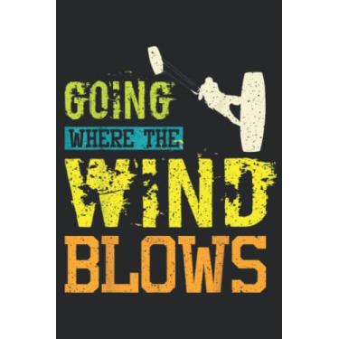 Imagem de Going were the wind blows kitesurfing Funny: Lined Journal Notebook To Do Schedule, Medium 6x9 Inches, 100 Pages, Printed Cover