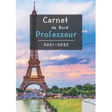Imagem de Carnet de Bord Professeur 2021-2022: Planner de Août 2021 à Juillet 2022 - Carnet de Bord Professeur 2021 2022 - Grand Format A4 - Agenda Semainier, Grand Format A4 - Agenda Semainier