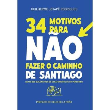 Imagem de 34 motivos para não fazer o caminho de santiago - INSTITUTO MOJO