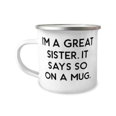 Imagem de I'm A Great Sister. It Says So On A Mug. Caneca de acampamento Sister 355 ml, presentes para irmã mais nova