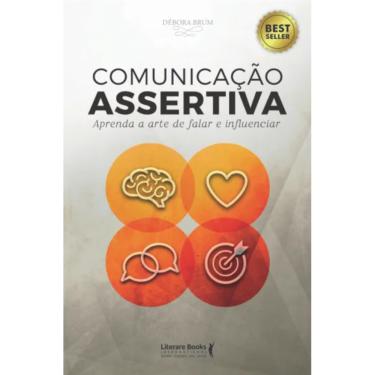 Imagem de Comunicação assertiva: aprenda a arte de falar e influenciar