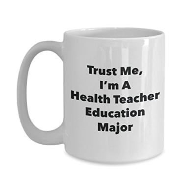 Imagem de Caneca Trust Me, I'm A Health Teacher Education Major - Caneca de café divertida - Lindas ideias de presentes de formatura para amigos e colegas de classe (425 g)