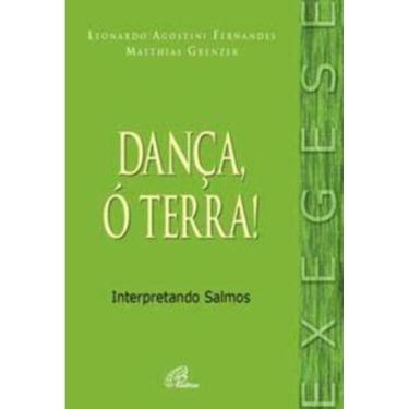 Imagem de Dança, ó Terra! - Interpretando Salmos