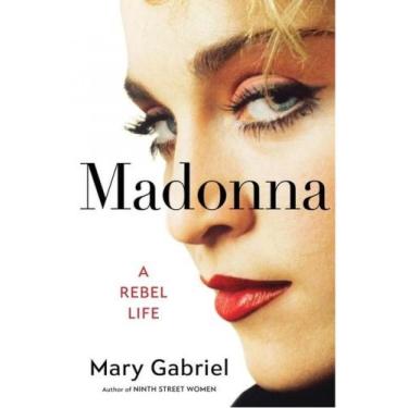 Imagem de Madonna - a rebel life - LITTLE, BROWN & COMPANY