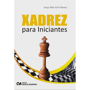 Imagem de Livro - Xadrez para Iniciantes - Jorge Dias Llivi Ibanez