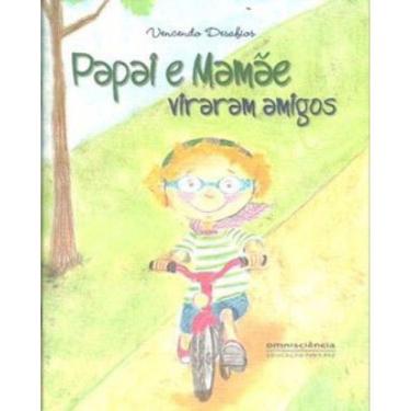 Imagem de Papai E Mamae Viraram Amigos