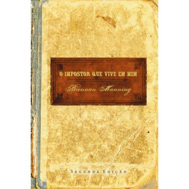 Imagem de Impostor Que Vive Em Mim  Brennan Manning