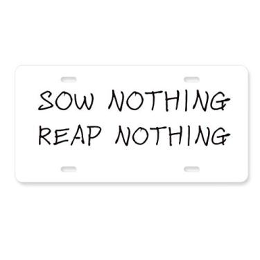 Imagem de Etiqueta de aço inoxidável para decoração de placa de licença Nothing Reap Nothing