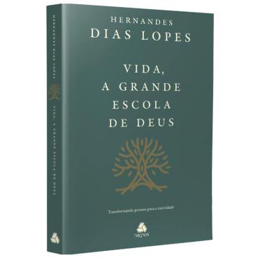 Imagem de Vida, A Grande Escola De Deus - Transformando Pessoas Para A Eternidade