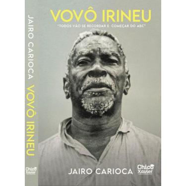 Imagem de Vovô Irineu - "Todos Vão se Recordar e Começar do Abc"