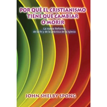 Imagem de Por qué el cristianismo tiene que cambiar o morir - Espanhol