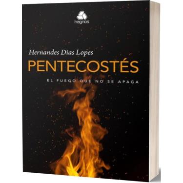 Imagem de Pentecostes El Fuego Que No Se Apaga