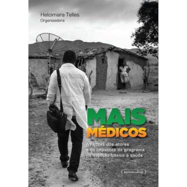 Imagem de Mais Médicos - As Vozes Dos Atores E Os Impactos Do Programa Na Atenção Básica À Saúde