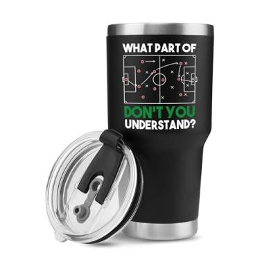 Imagem de What Part Don't You Understand Presentes de futebol para treinadores amantes de esportes homens marido namorado irmão copo isolado a vácuo aço inoxidável 850 g preto