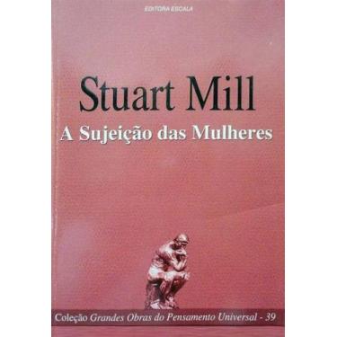 Imagem de Sujeição das Mulheres - Livro de John Stuart Mill - Texto Integral - E