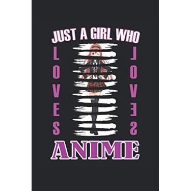 Imagem de Just a girl who loves anime: Lined notebook, notebook, diary, ToDo, exercise book, story book (15. 24 x 22. 86 cm; approx. A5) with 120 pages. Gift for all kawaii, manga, anime, and japan lovers.