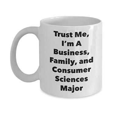 Imagem de Caneca Trust Me, I'm A Business, Family and Consumer Sciences Major - Caneca de café divertida - Lindas ideias de presentes de formatura para amigos e colegas de classe (325 ml)