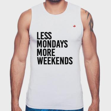 Imagem de Regata Less Mondays More Weekends Camiseta Masculina
