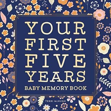 Imagem de Baby Memory Book: Your First Five Years - Keepsake Journal for New & Expecting Parents, Milestone Scrapbook from Birth to Age Five for Boys & Girls