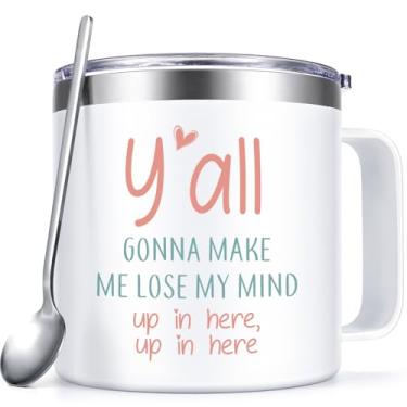 Imagem de Qtencas Caneca engraçada de sarcasmo para mulheres, You All Y'all Y'all Gonna Make Me Lose My Mind, caneca de café de aço inoxidável com alça, presentes de aniversário e Natal para irmãos, amigos,