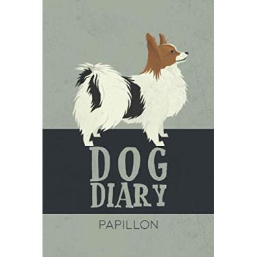 Imagem de Dog Diary Papillon: The perfect Notebook or Journal for your Pet. Training Log to keep a record of Progress