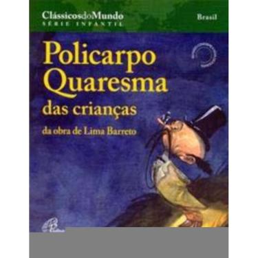Imagem de Policarpo Quaresma Das Crianças - Da Obra De Lima Barreto