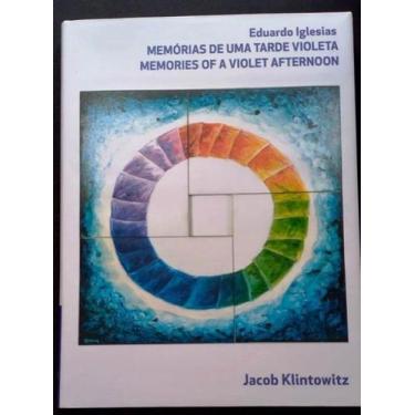 Imagem de Eduardo iglesias - memorias de uma tarde violeta - INSTITUTO OLGA KOS 