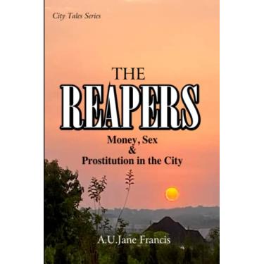 Imagem de The Reapers: Money, Sex and Prostitution in the City