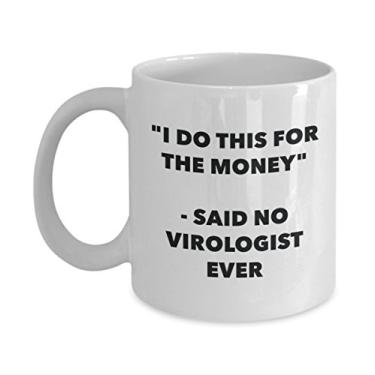 Imagem de Caneca "I Do This for the Money" - Said No Virologist Ever - Caneca de café de cacau quente engraçado - ideia de de Natal