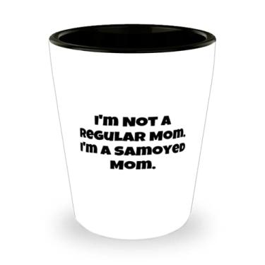 Imagem de Copo de shot Epic Samoyed Dog Shot Glass, I'm Not a Regular Mom I'm a Samoyed Mom, Presentes exclusivos para a mãe do cão,