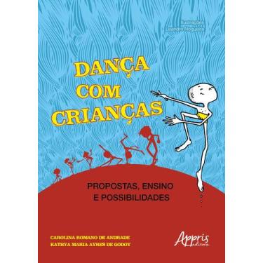 Imagem de Livro - Dança Com Crianças: Propostas, Ensino E Possibilidades